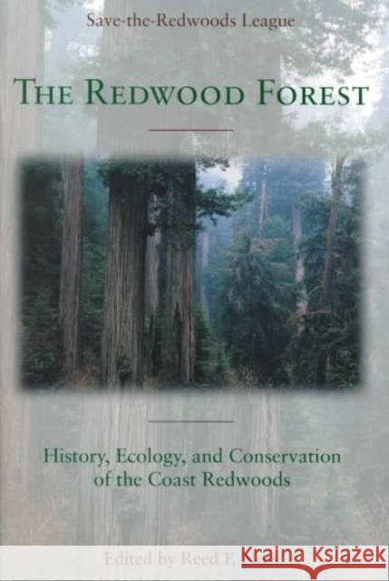 The Redwood Forest: History, Ecology, and Conservation of the Coast Redwoods