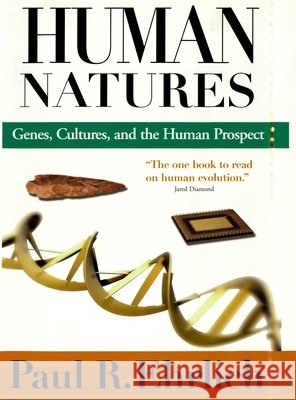 Human Natures: Genes Cultures and the Human Prospect