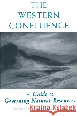 The Western Confluence: A Guide to Governing Natural Resources