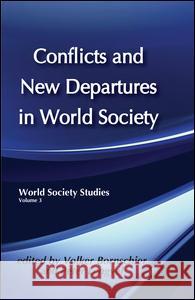 Conflicts and New Departures in World Society: World Society Studies