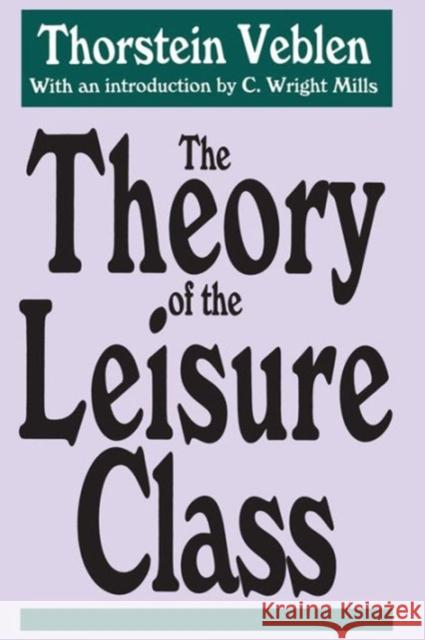 The Theory of the Leisure Class
