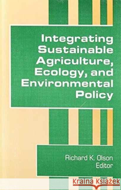Integrating Sustainable Agriculture, Ecology, and Environmental Policy
