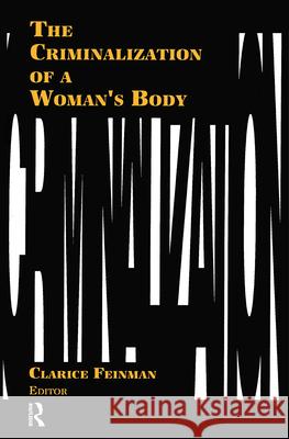 The Criminalization of a Woman's Body