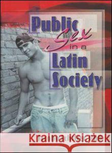 Public Sex in a Latin Society