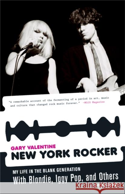 New York Rocker: My Life in the Blank Generation with Blondie, Iggy Pop, and Others, 1974-1981