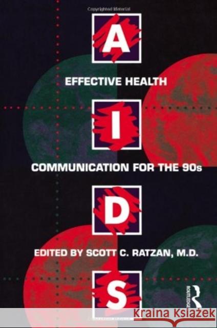 Aids: Effective Health Communication For The 90s : Effective Health Communicaton for the 90's