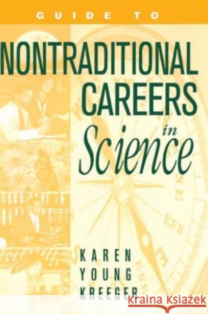 Guide to Non-Traditional Careers in Science : A Resource Guide for Pursuing a Non-Traditional Path