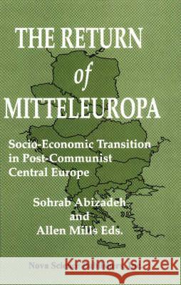 The Return of Mitteleuropa: Socio-economic Transition in Post-Communist Central Europe