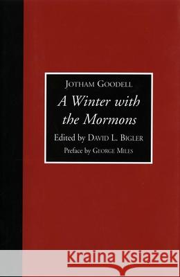 A Winter with the Mormons: The 1852 Letters of Jotham Goodell