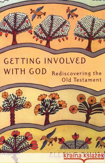 Getting Involved with God: Rediscovering the Old Testament