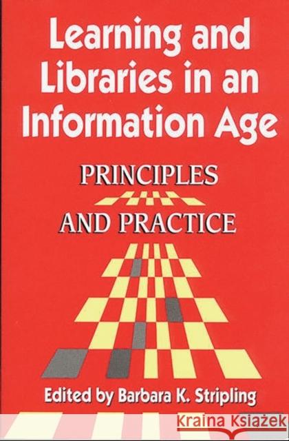 Learning and Libraries in an Information Age: Principles and Practice