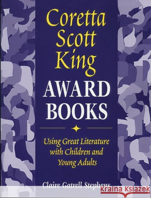 Coretta Scott King Award Books: Using Great Literature with Children and Young Adults