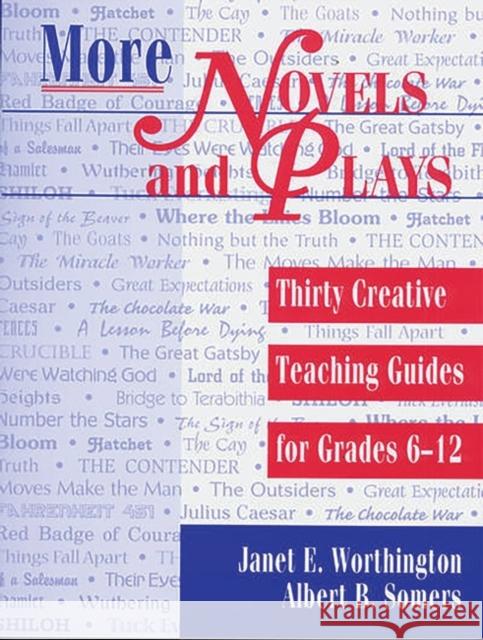 More Novels and Plays: Thirty Creative Teaching Guides for Grades 612