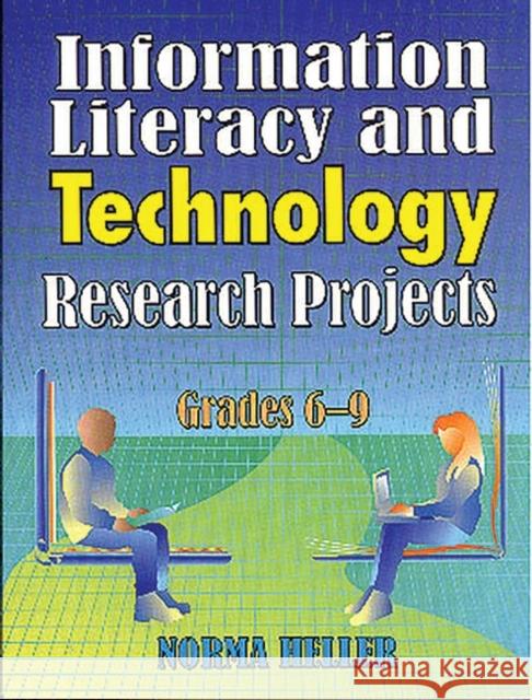 Information Literacy and Technology Research Projects: Grades 6-9