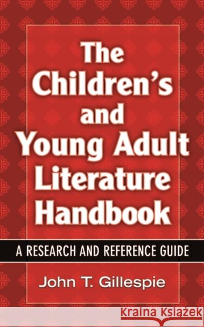 The Children's and Young Adult Literature Handbook: A Research and Reference Guide