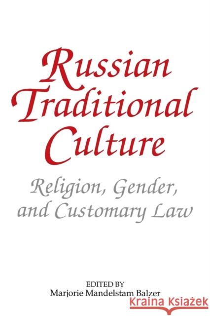 Russian Traditional Culture: Religion, Gender and Customary Law