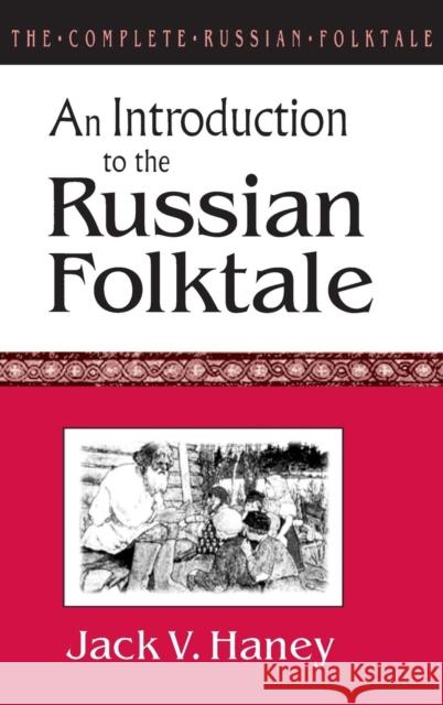 The Complete Russian Folktale: V. 1: An Introduction to the Russian Folktale