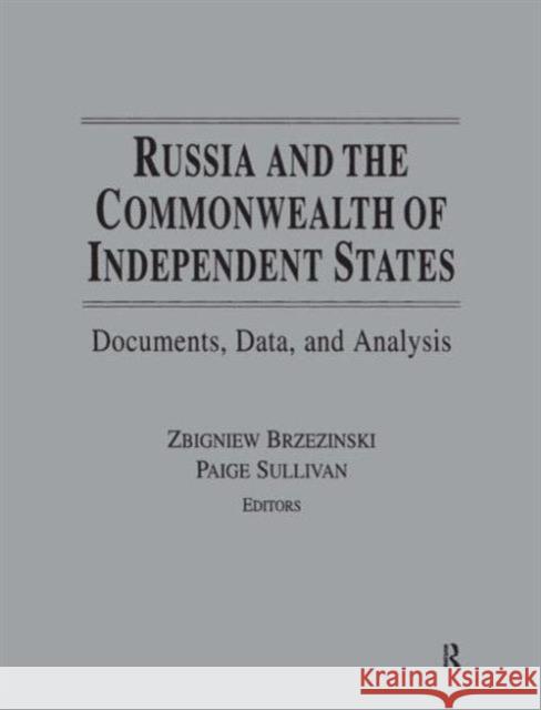 Russia and the Commonwealth of Independent States: Documents, Data, and Analysis