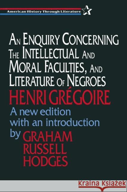 An Enquiry Concerning the Intellectual and Moral Faculties and Literature of Negroes