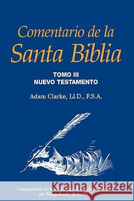 Comentario de la Santa Biblia, Tomo 3