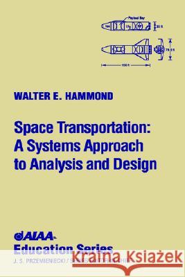 Space Transportation: A System Approach to Analysis and Design [With CD]
