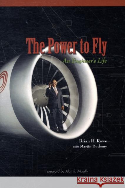 The Power to Fly: An Engineer's Life
