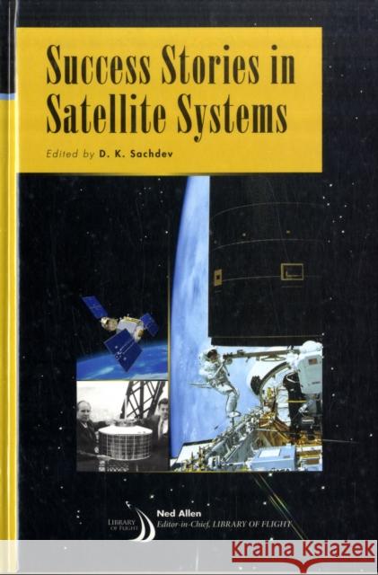 Success Stories in Satellite Systems
