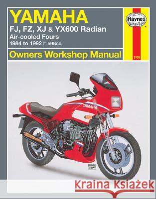 Yamaha Fj, Fz, Xj, & Yx600 Radian Owners Workshop Manual: Air-Cooled Fours 1984-1995 598cc