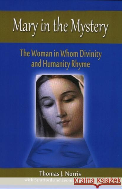 Mary in the Mystery: The Woman in Whom Divinity and Humanity Rhyme