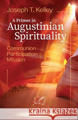 A Primer in Augustine Spirituality