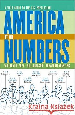 America by the Numbers: A Field Guide to the U.S. Population