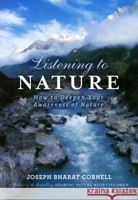 Listening to Nature: How to Deepen Your Awareness of Nature