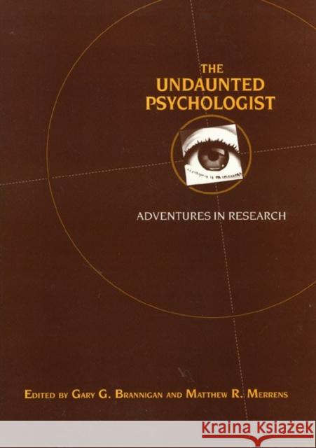 The Undaunted Psychologist: Adventures in Research