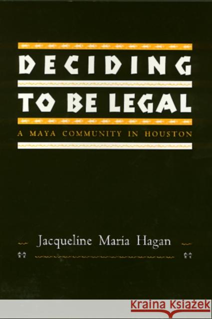Deciding to Be Legal: A Maya Community in Houston