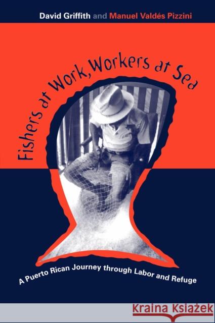 Fishers at Work, Workers at Sea: Puerto Rican Journey Thru Labor & Refuge