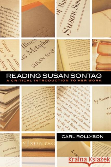 Reading Susan Sontag: A Critical Introduction to Her Work