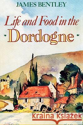 Life and Food in the Dordogne