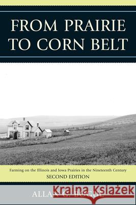 From Prairie To Corn Belt: Farming on the Illinois and Iowa Prairies in the Nineteenth Century, 2nd Edition