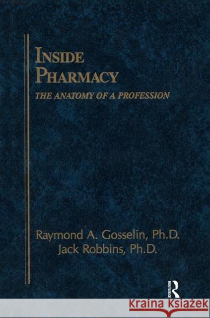 Inside Pharmacy: The Anatomy of a Profession