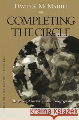Completing the Circle: Reviewing Ministries in the Congregation