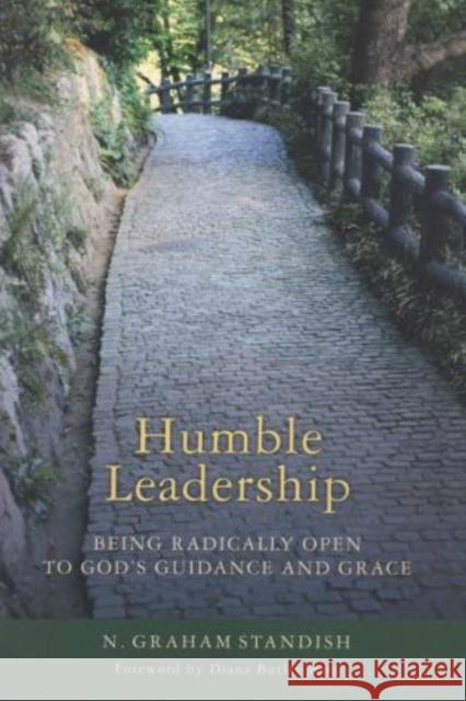 Humble Leadership: Being Radically Open to God's Guidance and Grace