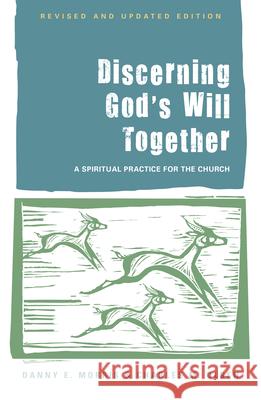 Discerning God's Will Together: A Spiritual Practice for the Church, (Revised and Updated Edition)