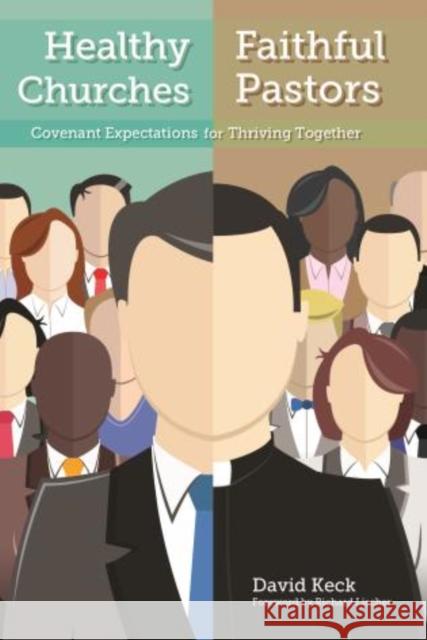 Healthy Churches, Faithful Pastors: Covenant Expectations for Thriving Together