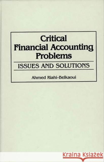 Critical Financial Accounting Problems: Issues and Solutions