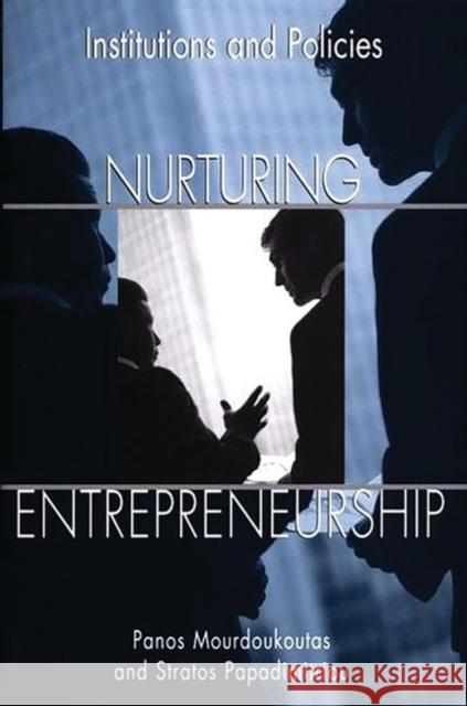 Nurturing Entrepreneurship: Institutions and Policies