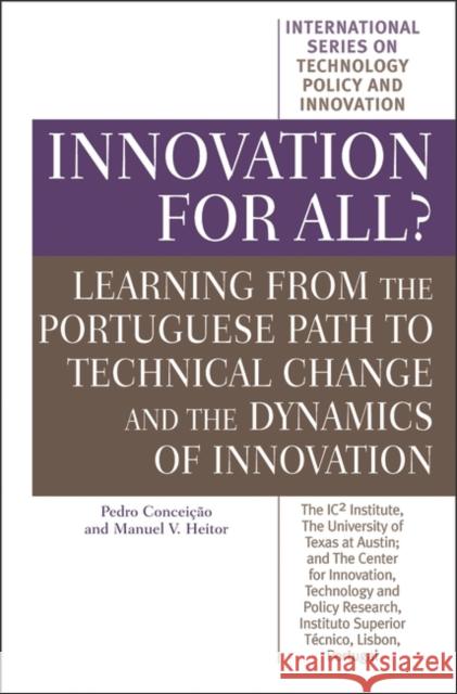 Innovation for All?: Learning from the Portuguese Path to Technical Change and the Dynamics of Innovation