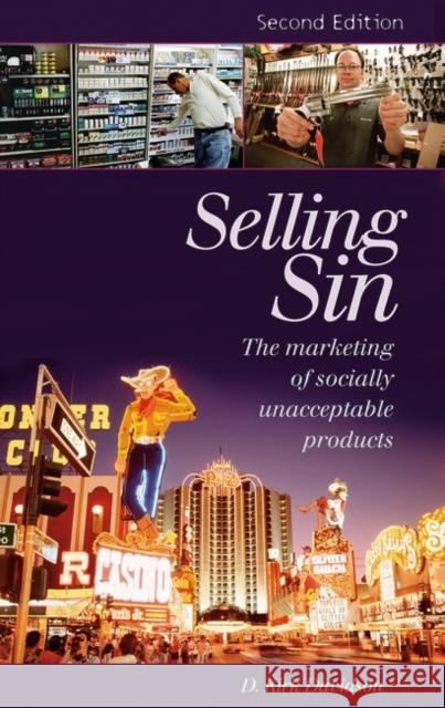 Selling Sin: The Marketing of Socially Unacceptable Products