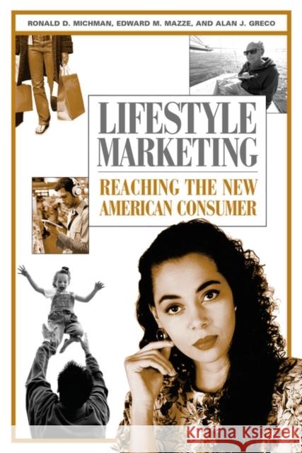 Lifestyle Marketing: Reaching the New American Consumer