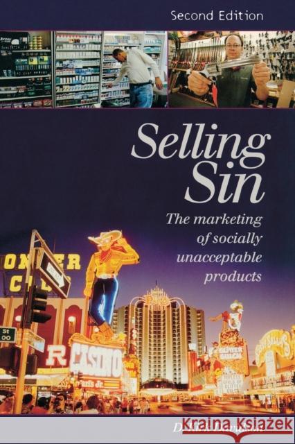 Selling Sin: The Marketing of Socially Unacceptable Products