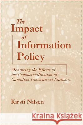 The Impact of Information Policy: Measuring the Effects of the Commercialization of Canadian Government Statistics